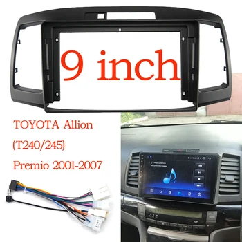 9inch Car Audio Paneel Toyota PREMIO ALLION 2001-2009 DVD Stereo Raam Plaat Adapter Paigaldus Kriips Paigaldus Bezel Sisekujundus Ki