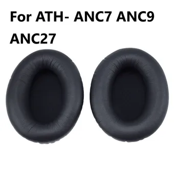 Mälu Sponge Kõrvaklappide Asendamine Kõrvapadjakesed jaoks ATH - ANC7 Kõrge Kvaliteediga Valk Nahast Kõrva Padjad Padi jaoks ATH-ANC9 ANC27